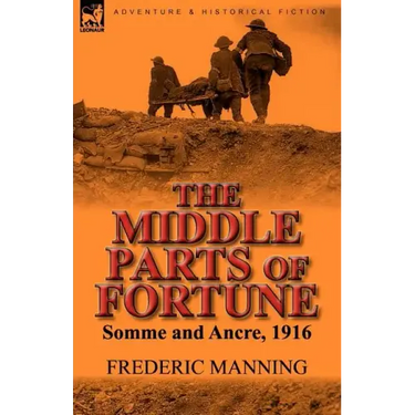 The Middle Parts of Fortune: Somme and Ancre, 1916