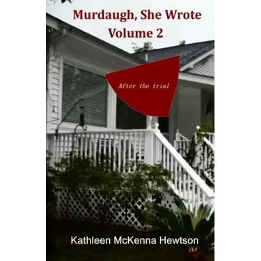 Murdaugh, She Wrote: After the Trial
