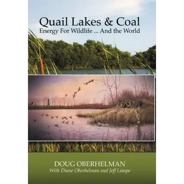 Quail Lakes & Coal: Energy for Wildlife ... And The World