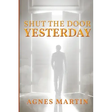 Shut the Door on Yesterday