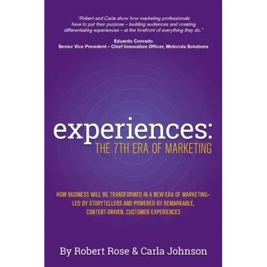 Experiences: The 7th Era of Marketing