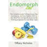 Endomorph Diet: The Complete Guide To Drop Excess Fat, Gain Muscle, and Stay Healthy With 14 Day Meal Plan and Specific Exercises & Tr