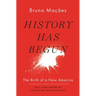 History Has Begun: The Birth of a New America