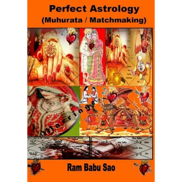 Perfect Astrology (Matchmaking): Muhurata for Venture and Matchmaking between Partners