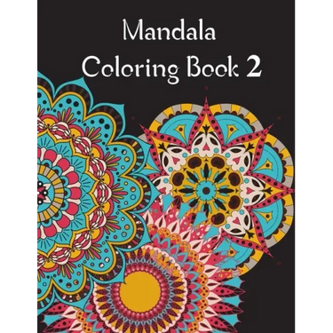 Mandala Coloring Book 2: Mandala Coloring Book for adults. 70 pages . 8.5 x 11, Soft Cover, Matte Finish