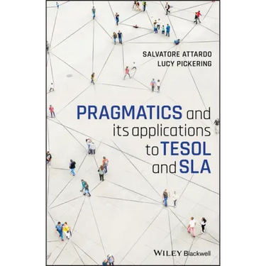 Pragmatics and Its Applications to Tesol and Sla