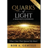 Quarks of Light: A Near-Death Experience