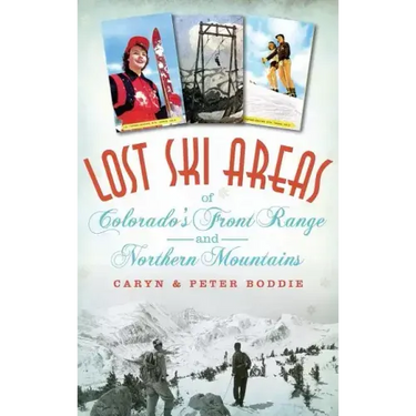 Lost Ski Areas of Colorado's Front Range and Northern Mountains