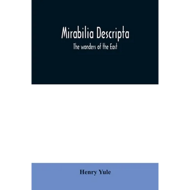 Mirabilia descripta: the wonders of the East