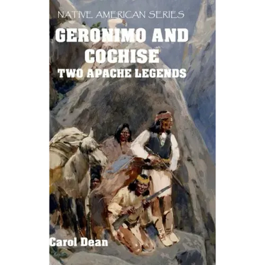 Geronimo And Cochise - Two Apache Legends (Hardback)