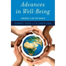 Advances in Well-Being: Toward a Better World