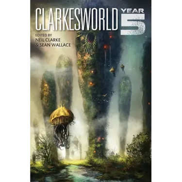 Clarkesworld: Year Five