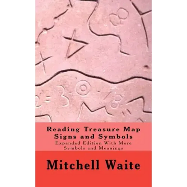 Reading Treasure Map Signs and Symbols: Expanded Edition With More Symbols and Meanings