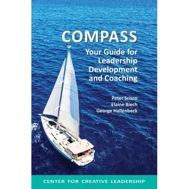 Compass: Your Guide for Leadership Development and Coaching