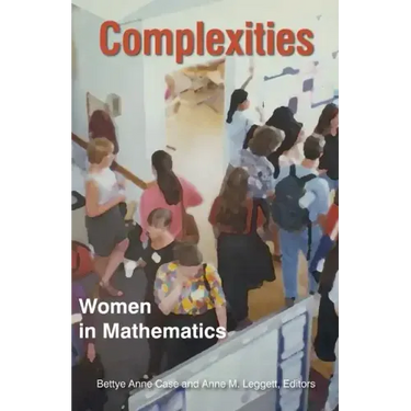 Complexities: Women in Mathematics
