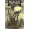 The Manual Screw Press for Small-Scale Oil Extraction