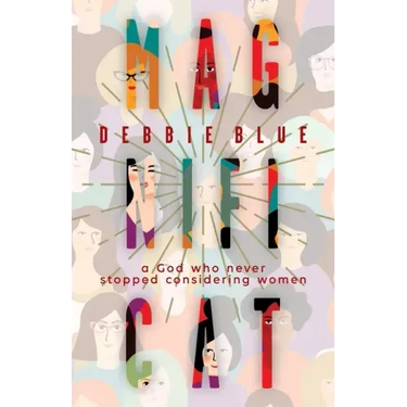 Magnificat: A God Who Never Stopped Considering Women