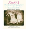 Awake: A Moslem Woman's Rare Memoir of Her Life and Partnership with the Editor of Molla Nasreddin, the Most Influential Sati