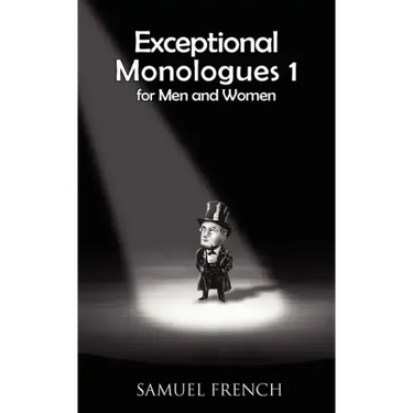 Exceptional Monologues for Men & Women Volume 1