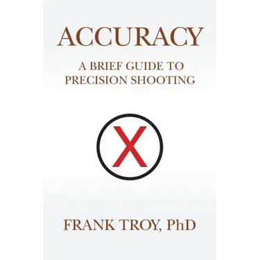 Accuracy: A Brief Guide to Precision Shooting