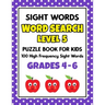 SIGHT WORDS Word Search Puzzle Book For Kids - LEVEL 5: 100 High Frequency Sight Words Reading Practice Workbook Grades 4th - 6th, Ages 9 - 11 Years