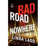 Bad Road to Nowhere