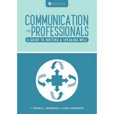 Communication for Professionals: A Guide to Writing and Speaking Well