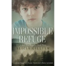 Impossible Refuge: A Seth Browne Novel, Book Three