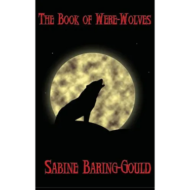 The Book of Were-Wolves
