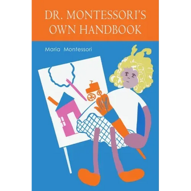 Maria Montessori's Own Handbook