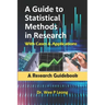 A Guide to Statistical Methods in Research with Cases & Applications: A Research Guidebook