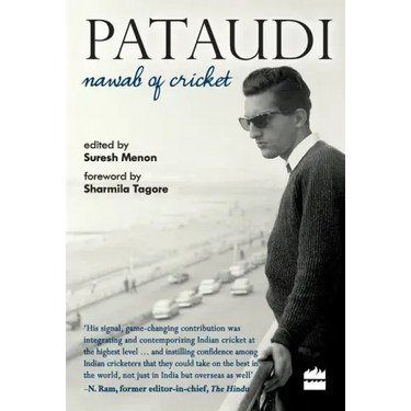Pataudi - Nawab Of Cricket