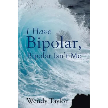 I Have Bipolar, Bipolar Isn't Me