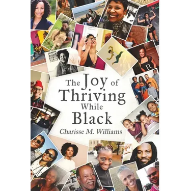 The Joy of Thriving While Black