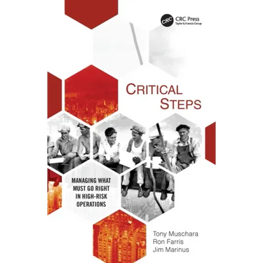 Critical Steps: Managing What Must Go Right in High-Risk Operations