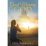 Good Morning God