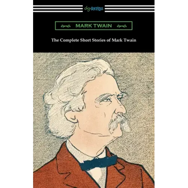 The Complete Short Stories of Mark Twain