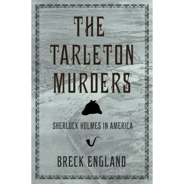 The Tarleton Murders: Sherlock Holmes in America (British Mystery and Suspense Book)