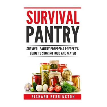Prepper: Practical Prepping Survival Pantry Prepper A Prepper's Full Guide to Storing Food & Water: SHTF Preppers, Preppers Pan