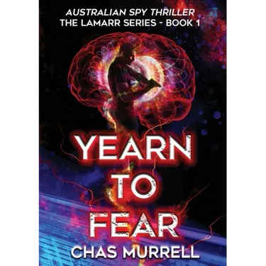 Yearn to Fear: Australian Spy Thriller