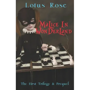 Malice in Wonderland: The First Trilogy & Prequel