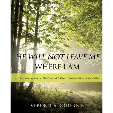 He Will Not Leave Me Where I Am