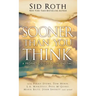Sooner Than You Think