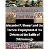 Alexander P. Stewart and the Tactical Employment of His Division at the Battle of Chickamauga