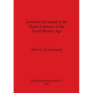 Jewellery Revealed in the Burial Contexts of the Greek Bronze Age