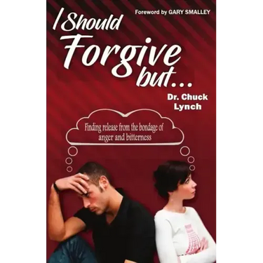 I Should Forgive, But...2nd Edition: Finding Release from the Bondage of Anger and Bitterness