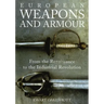 European Weapons and Armour: From the Renaissance to the Industrial Revolution
