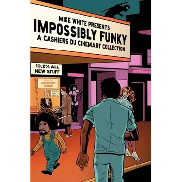 Impossibly Funky: A Cashiers Du Cinemart Collection