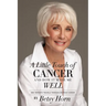 A Little Touch of Cancer and How It Made Me Well: one woman's travels through ovarian cancer