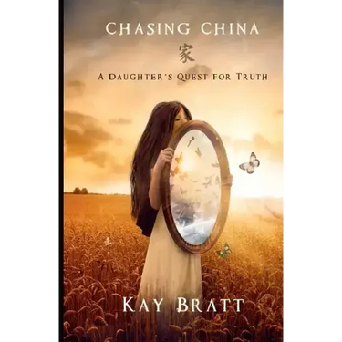 Chasing China: A Daughter's Quest for Truth